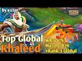 DESERT KING RETURNS! Build Top 1 Global Khaleed by Exter | MLBB
