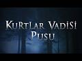 Kurtlar Vadisi Pusu | Canlı 🔴