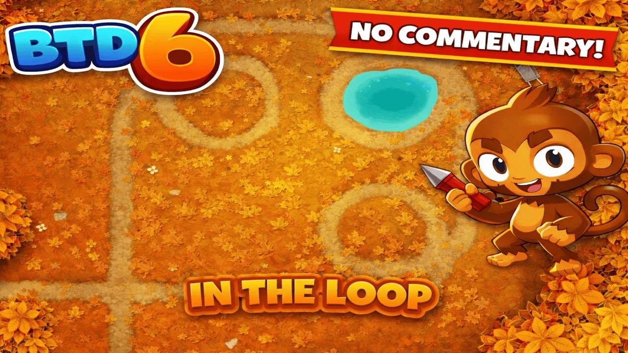 In The Loop │ Bloons Tower Defence 6 | Playthrough #2
