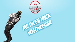 YoSoyCesar - Este es mi Hack Op7