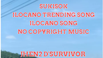 SUKISOK #viral #ilocanosong2023 #nocopyrightmusic #trending #subscribers #nature#ilocanosongsmedley