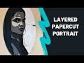 HOW TO DO LAYERED PAPER CUT PORTRAIT | UNICOLOR SILHOUETTE PORTRAIT | PAPERCUT ART | PAPER CUTTING
