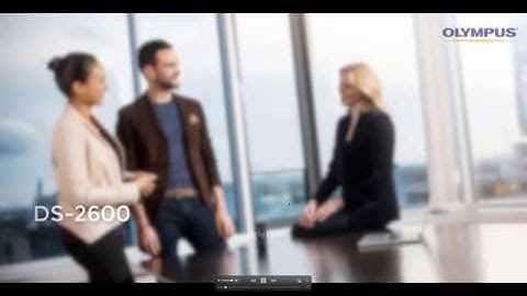 The all new Olympus DS-2600 - Use DSS Player Standard with Speech Recognition