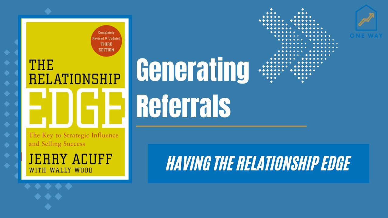 Generating Referrals: Having the Relationship Edge