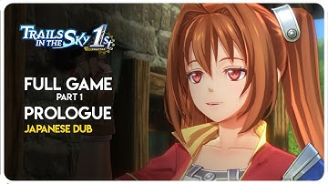 Trails in the Sky 1st Chapter - Prologue - Full Game Playthrough Part 1 (Japanese Dub)