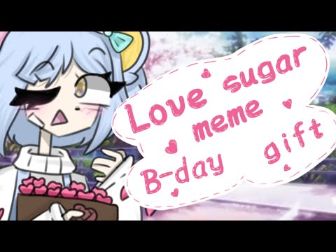 love-sugar-meme-(gift-for-tsuki)