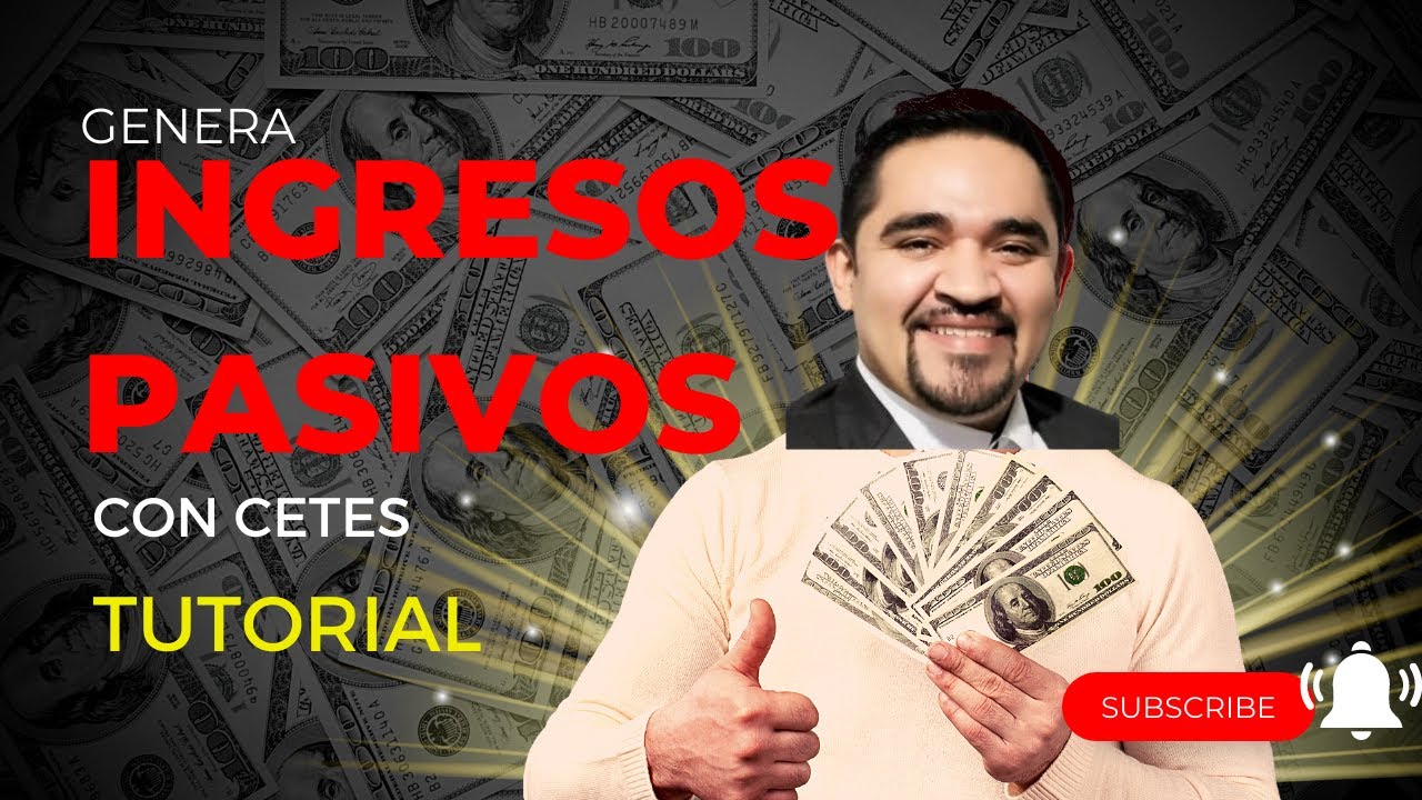 Gana ingresos pasivos en Cetes con tu ahorro (Tutorial paso a paso ...