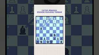 CATUR STRATEGI ROKADE PANJANG TERBAIK #catur #chess #belajarcatur #gambit #pembukaancatur CATUR