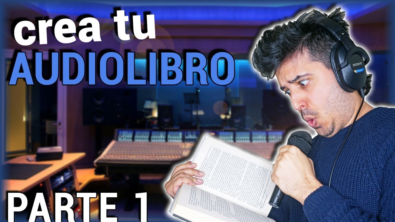Cómo CREAR un AUDIOLIBRO 🎤📚 [Logra Un Sonido PROFESIONAL 🎧 - Desde 0 👌