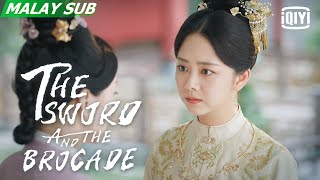 The Sword and the Brocade | Episod 22 Clip | iQiyi Malaysia