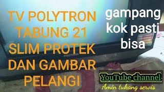 solusi tv Polytron tabung 21 slim protek dan gambar pelangi