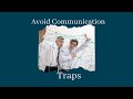 Communication Traps: False Hope