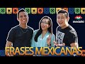 8 mexican phrases that will boost your conversation today  mextalki