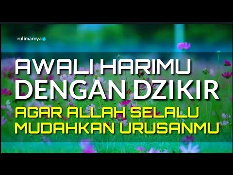 awali-hari-dengan-dzikir-agar-kita-selalu-dimudahkan-dalam-segala-urusan