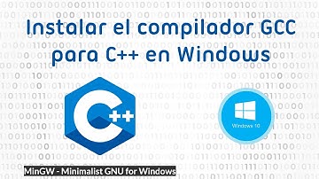 Instalar el compilador GCC para C++ en Windows mediante MinGW