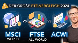 Bester ETF 2024: MSCI World vs FTSE All World vs ACWI - ETF Vergleich 2024