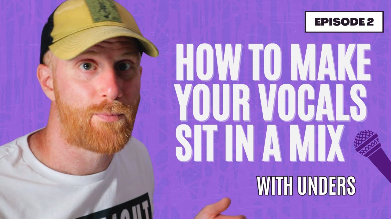 How To Make Your Vocals Sit In A Mix [Episode 2] - YouTube