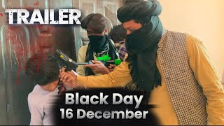 Black Day 16 December Trailer Video Lodhran Production Official