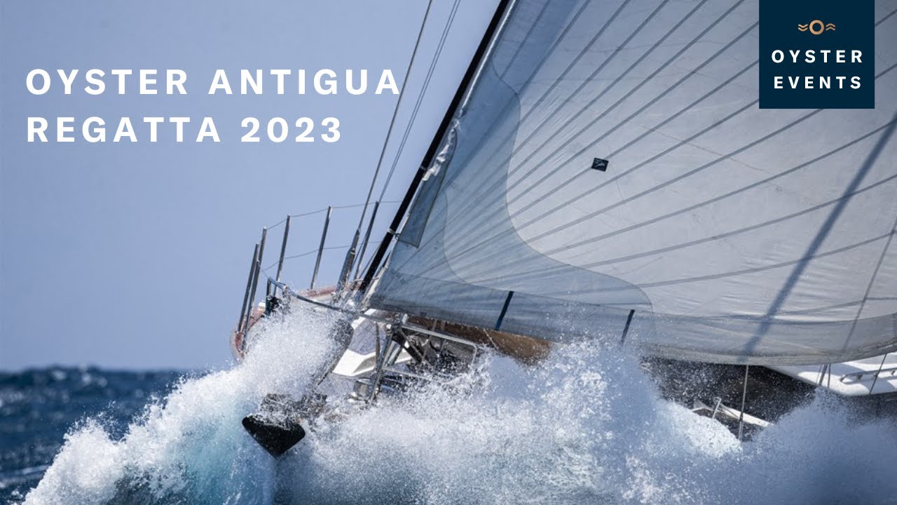 Oyster Antigua Regatta 2023 | Oyster Yachts