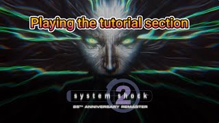 System Shock 2: 25th Anniversary Remaster ( Tutorial Section Gameplay )