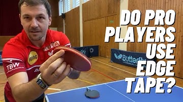 Why some pro table tennis players use edge tape? Timo Boll and Anton Kallberg tell us their reasons
