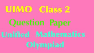 UIMO Unified International Mathematics Olympiad/UIMO Class 2 Question Paper