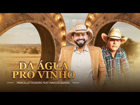 Marcello Teodoro feat. Marcos Garcia - Da Água pro Vinho