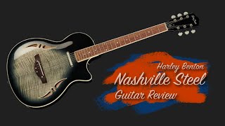 Harley Benton Custom Line Nashville-Steel (Guitar Review and Demo)