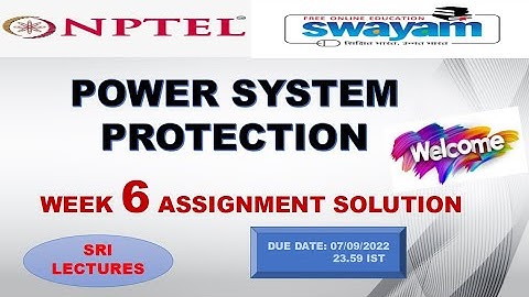🔥💥WEEK 6💥🔥POWER SYSTEM PROTECTION ASSIGNMENT SOLUTION💥💥