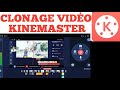 Tutoriel kinemaster   comment cloner une personne  