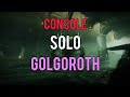 Console Solo Golgoroth | Destiny 2 King's Fall | Season of the Wish