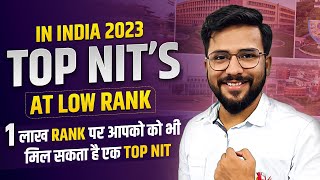 Top NITs in India At Low Rank | CSE Expected cutoff | JEE Mains 2023 | NIT CSAB Previous Year Cutoff