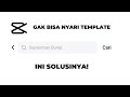 Capcut Tidak Bisa Mencari Template? Ini Solusinya!