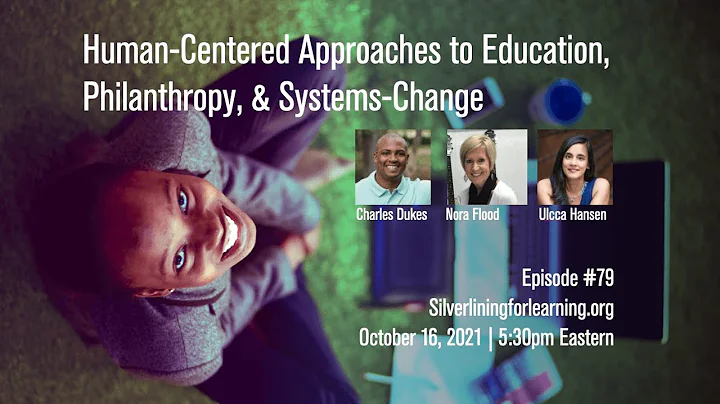 Silver Lining for Learning, Episode 79: Human-Cent...