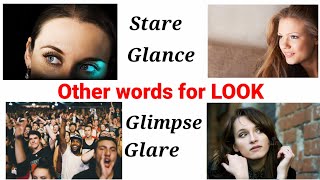 Other words for LOOK/ Synonyms for Look/Advanced Grammar/Spoken English