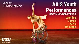 🎭 Student Shows at The Bankhead | Featuring AXIS Dance Company 🎭