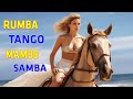 The Best Of RUMBA / TANGO / MAMBO / SAMBA - Beautiful Spanish Guitar ~ Amazing Instrumental Music