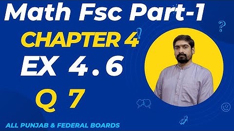 Class 11 Math Exercise 4.6 , Q No.7 | Math Class 11th Exercise 4.6 q no 7