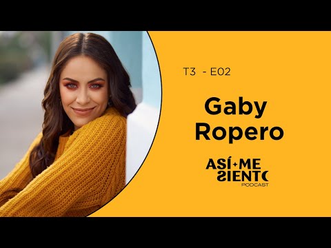 ¿Cómo construir relaciones de pareja sanas? - Gaby Ropero - T3 E02 | Así Me Siento Podcast