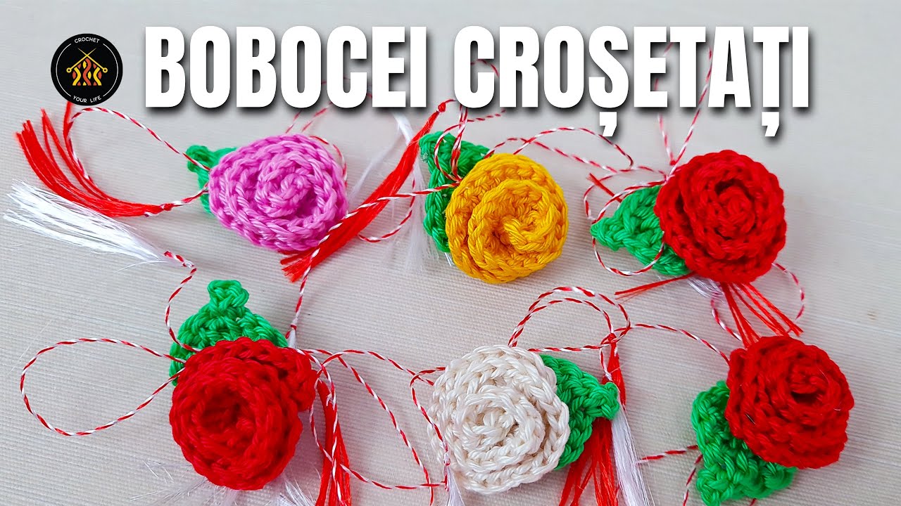 Cum crosetam boboci de trandafir - martisor sau decor pentru proiectele tale
