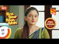 Tera Yaar Hoon Main - Ep 57 - Full Episode - 17th November 2020