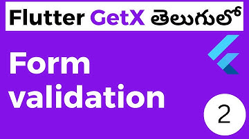 How to do Easy Form Validation using Getx |  Flutter Tutorials For beginners #2