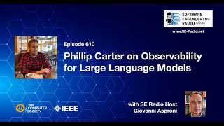 SE Radio 610: Phillip Carter on Observability for Large Language Models by IEEEComputerSociety 147 views 1 month ago 1 hour, 4 minutes