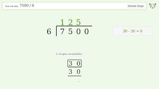 Long Division 7500/6 | Tiger Algebra | Tiger Algebra Solver