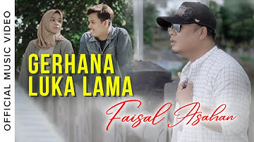 Faisal Asahan - Gerhana Luka Lama (Official Music Video)