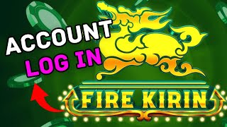 How to Login Account in FireKirin 2025
