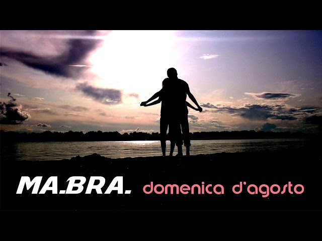 Ma.Bra. - Domenica d'agosto