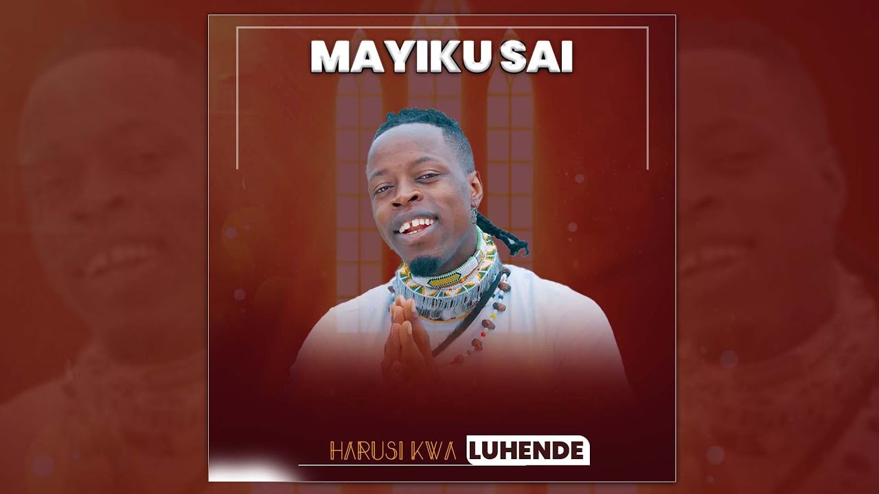 MAYIKU SAI HARUSI KWA LUHENDE  BY MBASHA STUDIO 2025