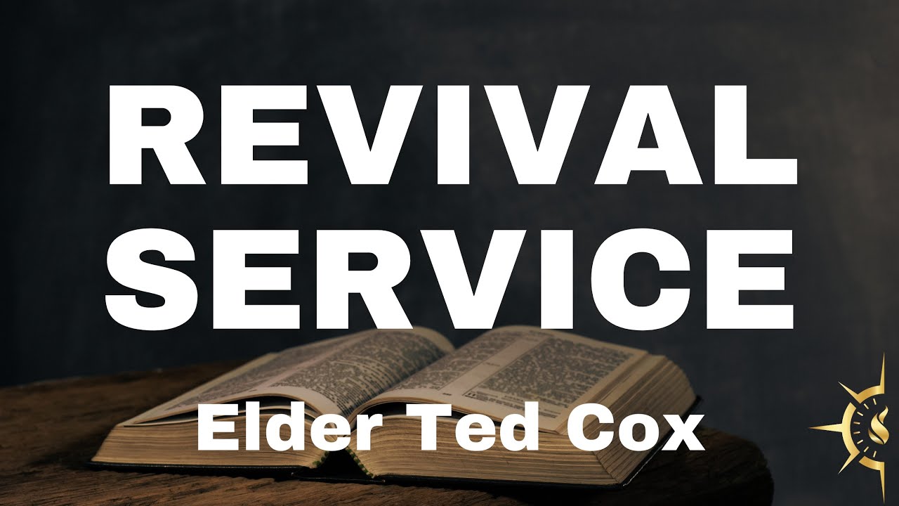 12-28-25 Revival Sunday -Elder Ted Cox.