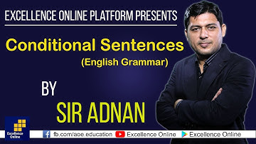Conditional Sentences (English Grammar) by Prof Adnan Ahmed